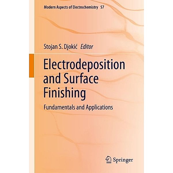 Electrodeposition and Surface Finishing / Modern Aspects of Electrochemistry Bd.57
