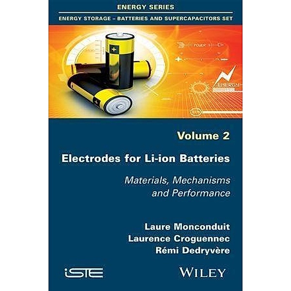 Electrodes for Li-ion Batteries, Laure Monconduit, Laurence Croguennec, Remi Dedryvere