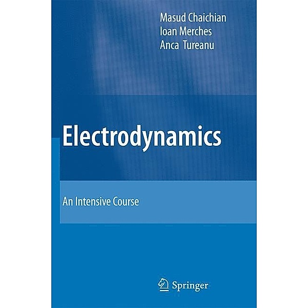 Electrodynamics, Masud Chaichian, Ioan Merches, Anca Tureanu