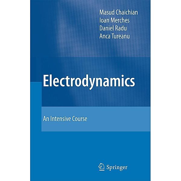 Electrodynamics, Masud Chaichian, Ioan Merches, Daniel Radu, Anca Tureanu