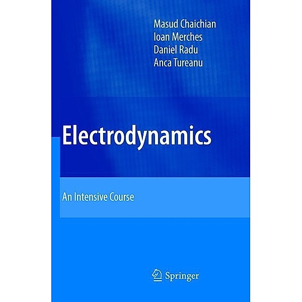 Electrodynamics, Masud Chaichian, Ioan Merches, Daniel Radu, Anca Tureanu