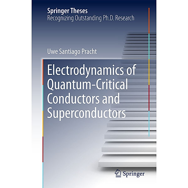 Electrodynamics of Quantum-Critical Conductors and Superconductors, Uwe Santiago Pracht