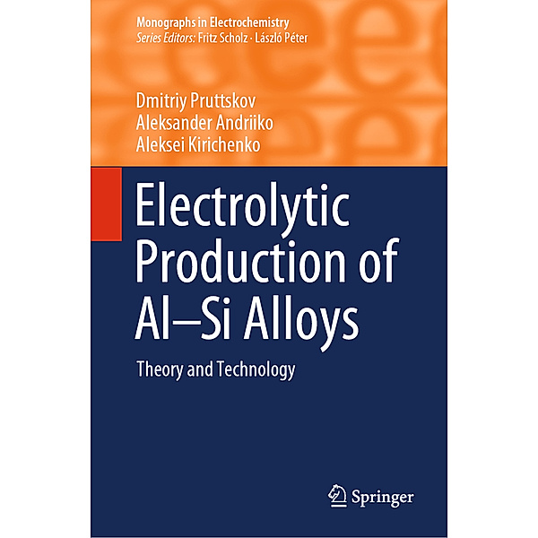 Electrolytic Production of Al-Si Alloys, Dmitriy Pruttskov, Aleksander Andriiko, Aleksei Kirichenko