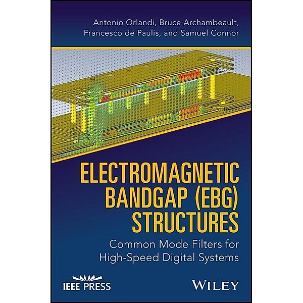 Electromagnetic Bandgap (EBG) Structures, Antonio Orlandi, Bruce Archambeault, Francesco De Paulis, Samuel Connor