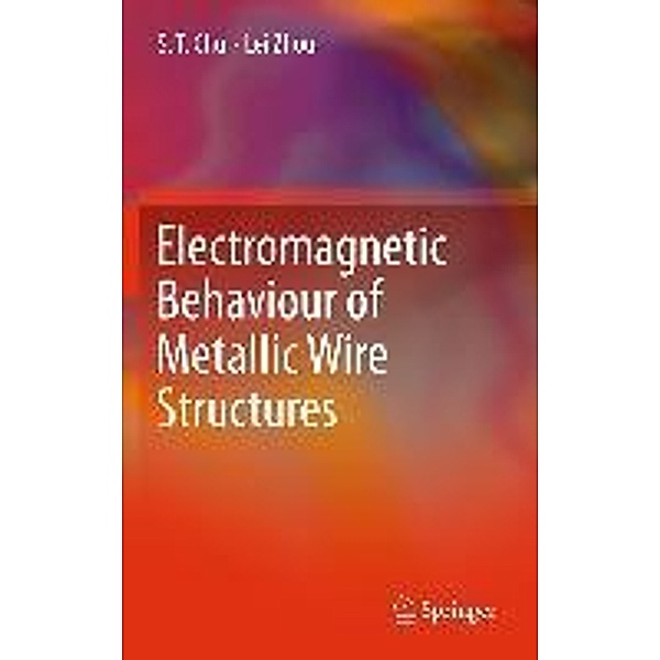 Electromagnetic Behaviour of Metallic Wire Structures, S. T. Chui, Lei Zhou