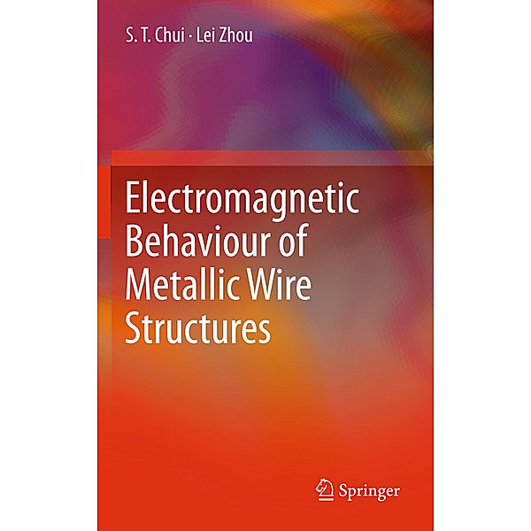 Electromagnetic Behaviour of Metallic Wire Structures, S. T. Chui, Lei Zhou
