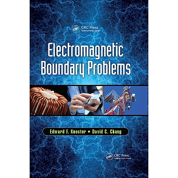 Electromagnetic Boundary Problems, Edward F. Kuester, David C. Chang