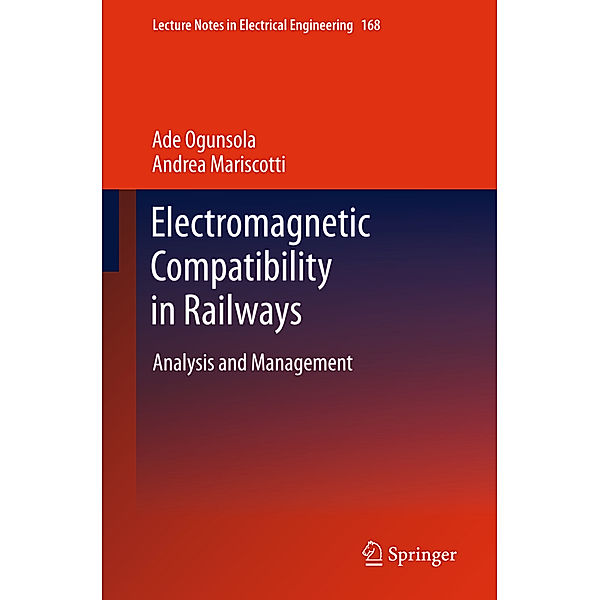 Electromagnetic Compatibility in Railways, Ade Ogunsola, Andrea Mariscotti