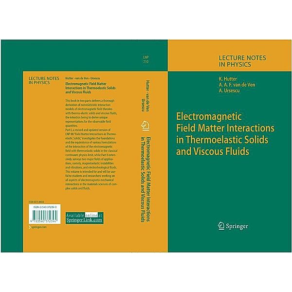 Electromagnetic Field Matter Interactions in Thermoelasic Solids and Viscous Fluids / Lecture Notes in Physics Bd.710, Kolumban Hutter, Alfons A. F. Ven, Ana Ursescu