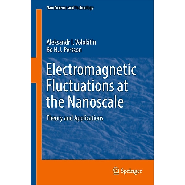 Electromagnetic Fluctuations at the Nanoscale / NanoScience and Technology, Aleksandr I. Volokitin, Bo N. J. Persson