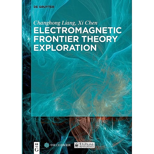 Electromagnetic Frontier Theory Exploration, Changhong Liang, Xi Chen