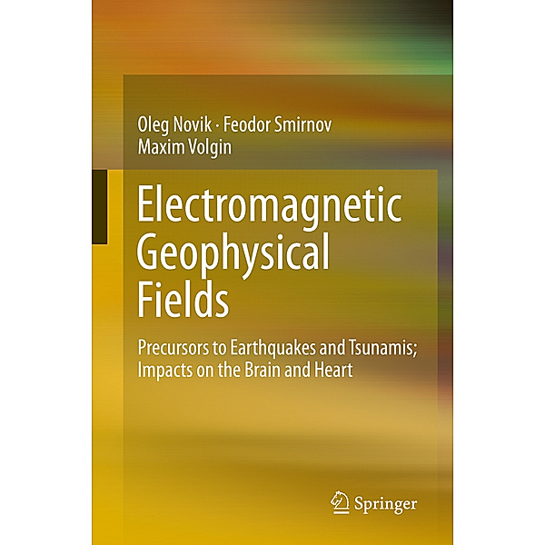 Electromagnetic Geophysical Fields, Oleg Novik, Feodor Smirnov, Maxim Volgin