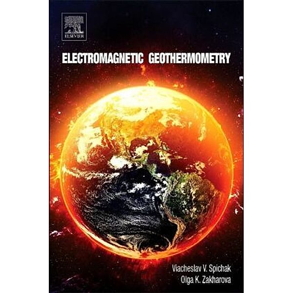 Electromagnetic Geothermometry, Viacheslav V. Spichak, Olga K. Zakharova