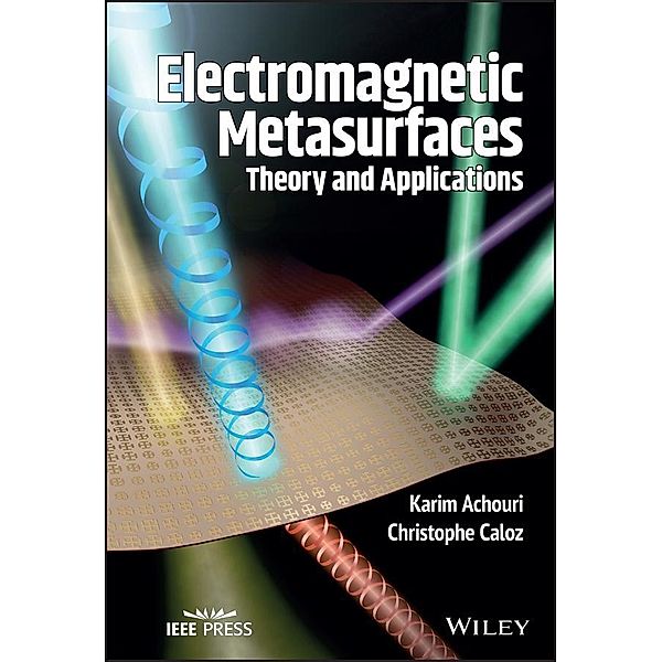 Electromagnetic Metasurfaces / Wiley - IEEE, Karim Achouri, Christophe Caloz