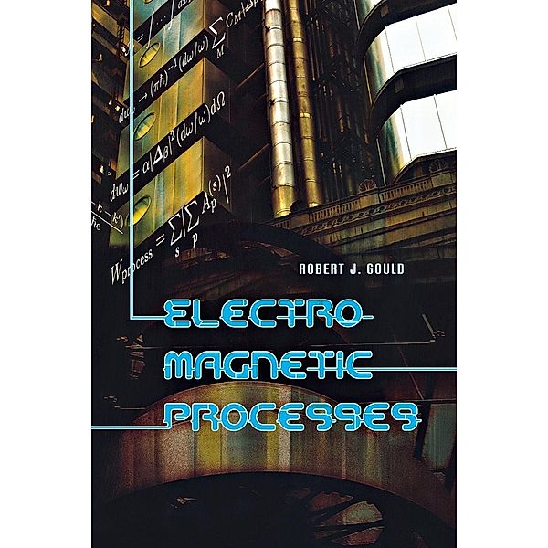 Electromagnetic Processes, Robert J. Gould