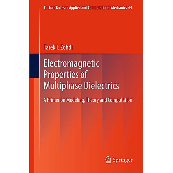 Electromagnetic Properties of Multiphase Dielectrics, Tarek I. Zohdi