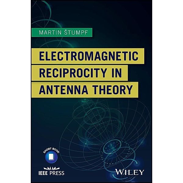 Electromagnetic Reciprocity in Antenna Theory, Martin Stumpf