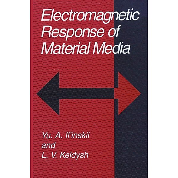 Electromagnetic Response of Material Media, Yu. A. Il'inskii, L. V. Keldysh