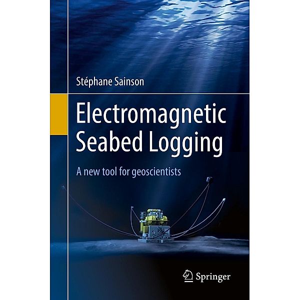 Electromagnetic Seabed Logging, Stéphane Sainson