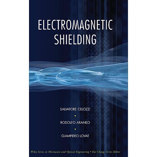Electromagnetic Shielding, Salvatore Celozzi, Rodolfo Araneo, Giampiero Lovat