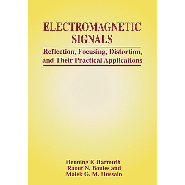 Electromagnetic Signals, Henning F. Harmuth, Malek G.M. Hussain, Raouf N. Boules