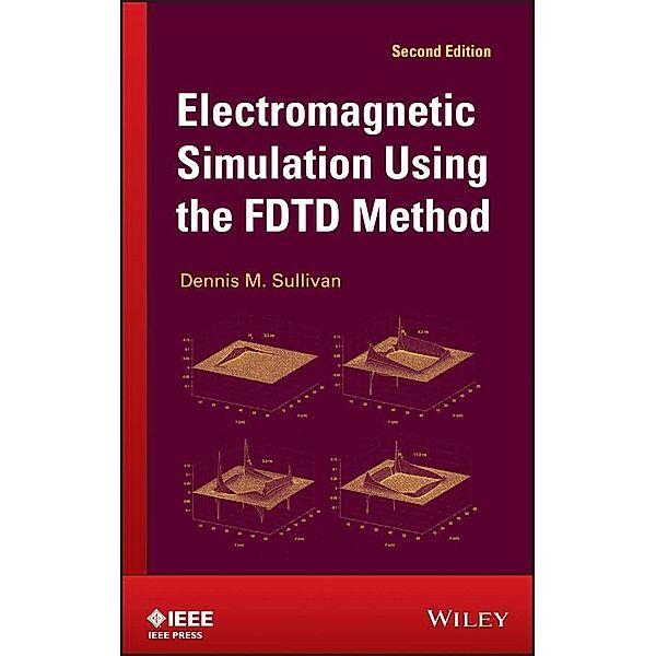 Electromagnetic Simulation Using the FDTD Method, Dennis M. Sullivan