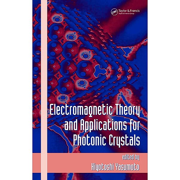 Electromagnetic Theory and Applications for Photonic Crystals