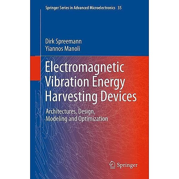 Electromagnetic Vibration Energy Harvesting Devices, Dirk Spreemann, Yiannos Manoli