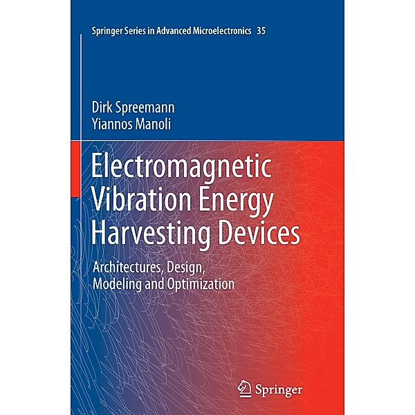 Electromagnetic Vibration Energy Harvesting Devices, Dirk Spreemann, Yiannos Manoli
