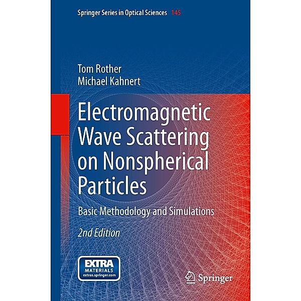 Electromagnetic Wave Scattering on Nonspherical Particles / Springer Series in Optical Sciences Bd.145, Tom Rother, Michael Kahnert