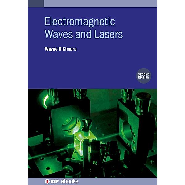 Electromagnetic Waves and Lasers (Second Edition), Wayne D Kimura