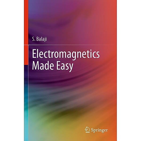 Electromagnetics Made Easy, S. Balaji
