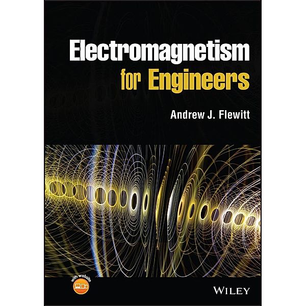 Electromagnetism for Engineers, Andrew J. Flewitt