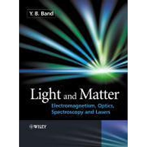 Electromagnetism, Optics, Spectroscopy and Lasers.Vol.1, Yehuda Band