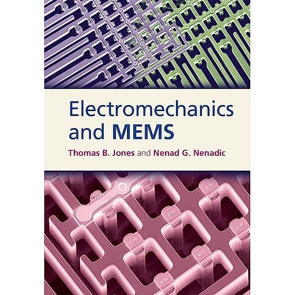 Electromechanics and MEMS, Thomas B. Jones