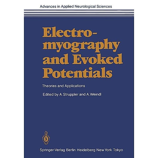 Electromyography and Evoked Potentials / Advances in Applied Neurological Sciences Bd.1