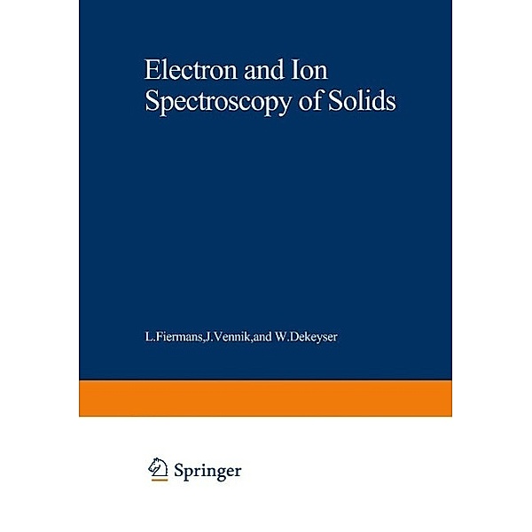 Electron and Ion Spectroscopy of Solids / NATO Science Series B: Bd.32