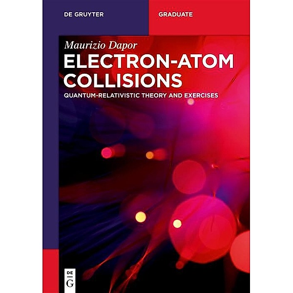 Electron-Atom Collisions / De Gruyter Textbook, Maurizio Dapor