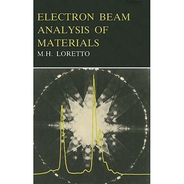 Electron Beam Analysis of Materials, M. H. Loretto