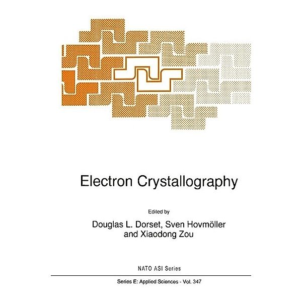 Electron Crystallography / NATO Science Series E: Bd.347