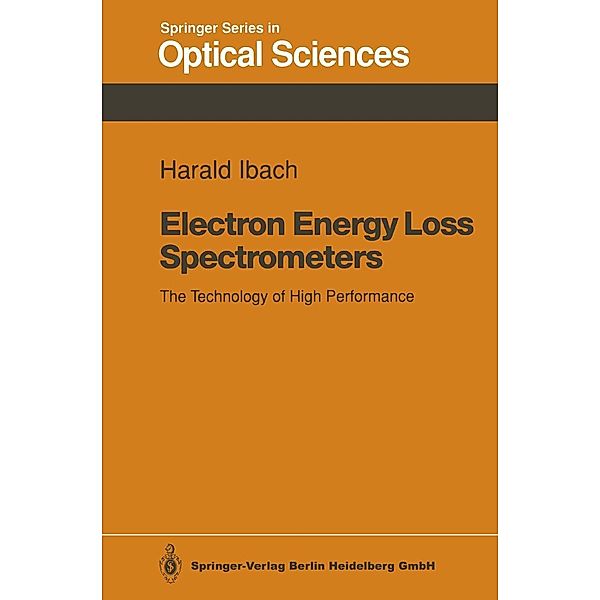 Electron Energy Loss Spectrometers / Springer Series in Optical Sciences Bd.63, Harald Ibach