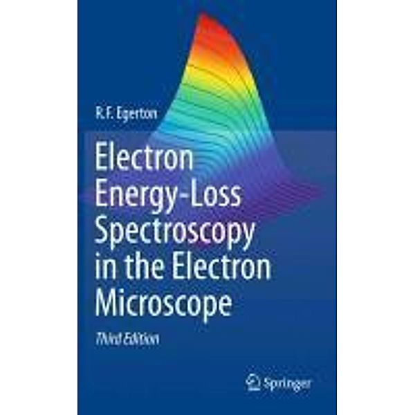 Electron Energy-Loss Spectroscopy in the Electron Microscope, R. F. Egerton
