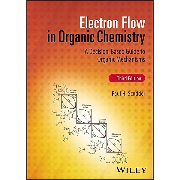 Electron Flow in Organic Chemistry, Paul H. Scudder