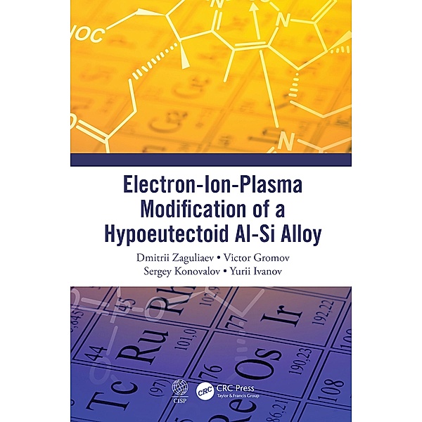 Electron-Ion-Plasma Modification of a Hypoeutectoid Al-Si Alloy, Dmitrii Zaguliaev, Victor Gromov, Sergey Konovalov, Yurii Ivanov
