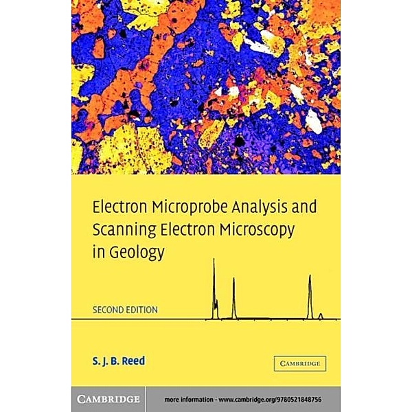 Electron Microprobe Analysis and Scanning Electron Microscopy in Geology, S. J. B. Reed