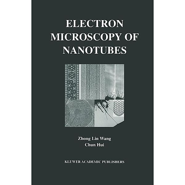 Electron Microscopy of Nanotubes, Zhong-lin Wang, Chun Hui