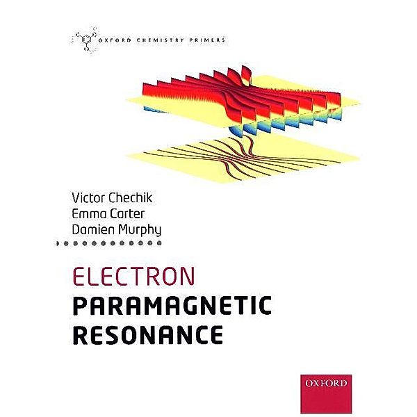 Electron Paramagnetic Resonance, Victor Chechik, Emma Carter, Damien Murphy