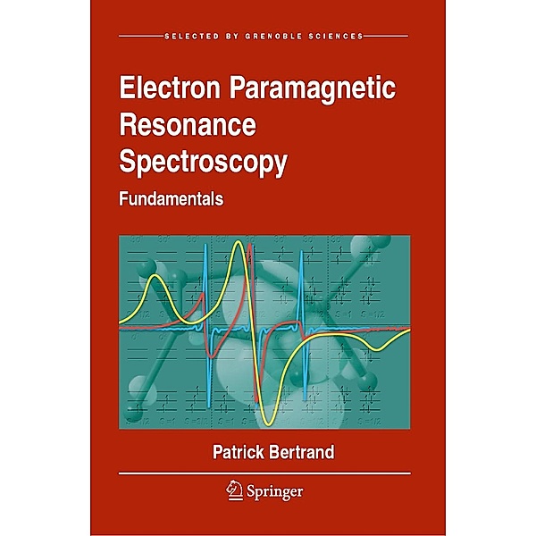 Electron Paramagnetic Resonance Spectroscopy, Patrick Bertrand
