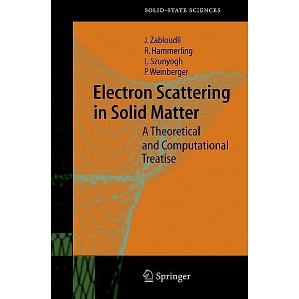 Electron Scattering in Solid Matter, Jan Zabloudil, Robert Hammerling, Lászlo Szunyogh, Peter Weinberger