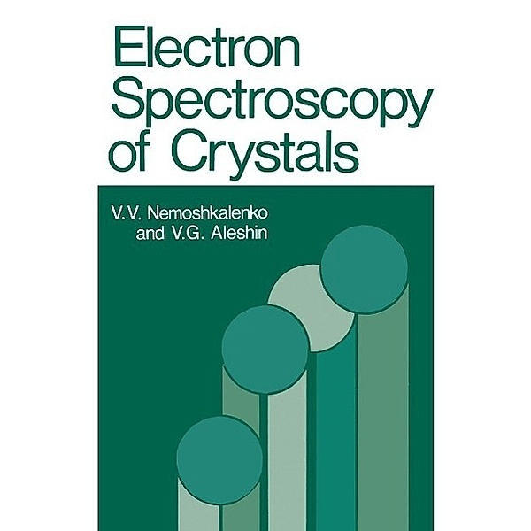 Electron Spectroscopy of Crystals / The Plenum Behavior Therapy Series, V. Nemoshkalenko